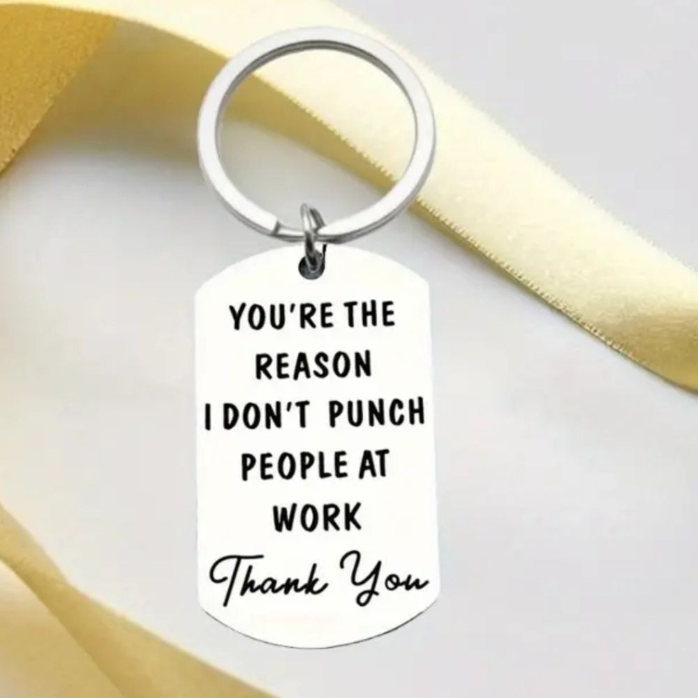 You're the reason i dont punch peaople at work Funny gifts